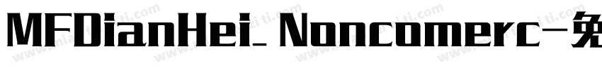MFDianHei_ Noncomerc字体转换